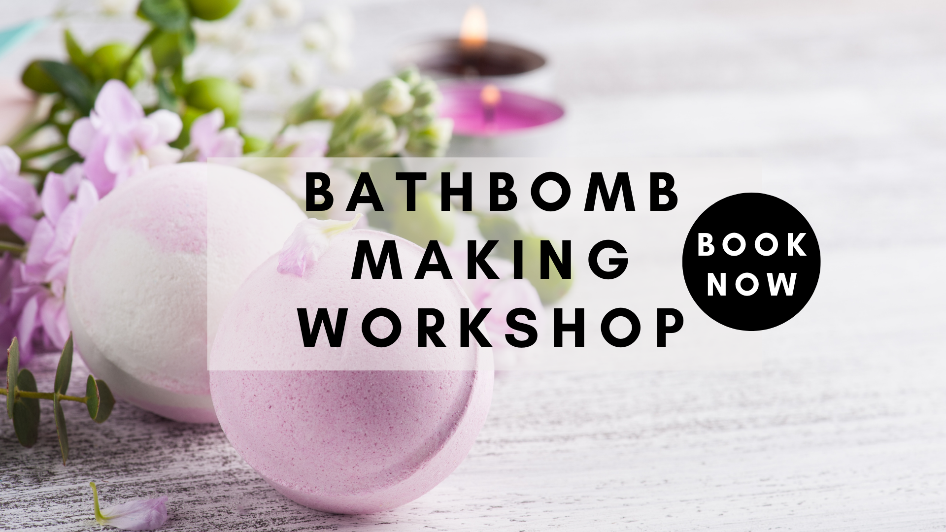Bathbomb workshop